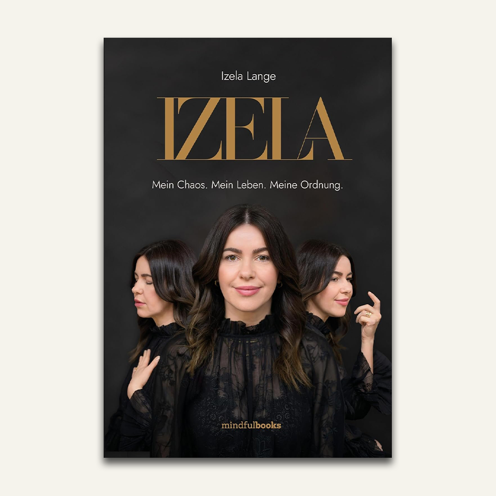 IZELA - Mein Chaos. Mein Leben. Meine Ordnung.